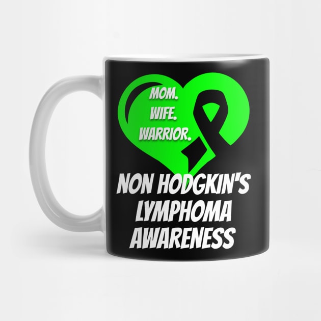 Non Hodgkins Lymphoma Mom Wife Warrior by mikevdv2001